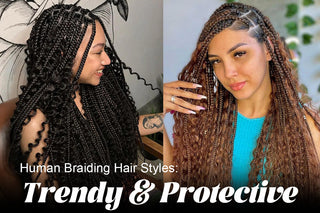 Human Braiding Hair Styles: Trendy & Protective