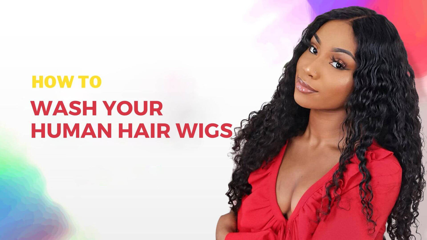 How to Wash Your Human Hair Wigs?